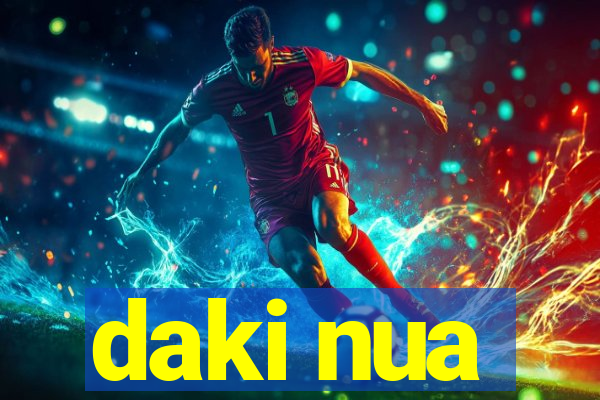 daki nua